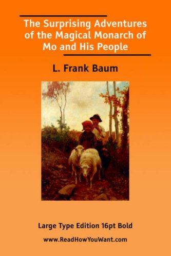 The Surprising Adventures of the Magical Monarch of Mo and His People