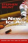 The New Ice Age: A Year in the Life of the NHL The New Ice Age: A Year in the Life of the NHL
