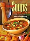 Super Soups Cookbook: Over 150 Super Soups, Seriously Healthy and Simple to Make