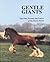 Gentle Giants: The Past, Pr...