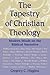 The Tapestry of Christian Theology: Modern Minds on the Biblical Narrative