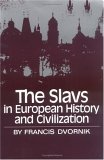 The Slavs in European History and Civilization (Paperback)