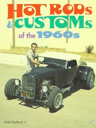 Hot Rods & Customs of the 1960's