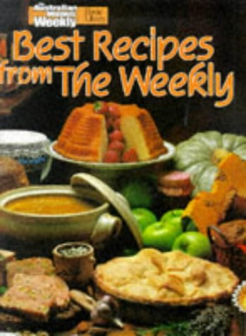 Best Recipes From The Weekly ("Australian Women's Weekly" Home Library)