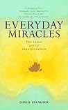 Everyday Miracles: The Inner Art of Manifestation