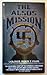 The Alsos Mission: The Incredible Story of the Intelligence Commandos Who Stole Hitler's Most Lethal Weapon
