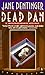 Dead Pan by Jane Dentinger Dead Pan by Jane Dentinger