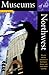 Museums of the Northwest: Discover the Best Collections in Washington, Oregon, and Lower British Columbia