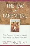 The Tao of Parenting by Greta K. Nagel