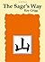 The Sage's Way: Teachings a...