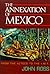 The Annexation of Mexico by John Ross