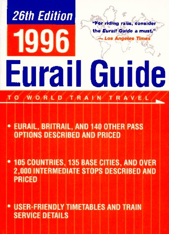 1996 Eurail Guide To World Train Travel (Paperback)