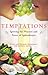 Temptations: Igniting the P...