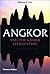 Angkor And The Khmer Civili...