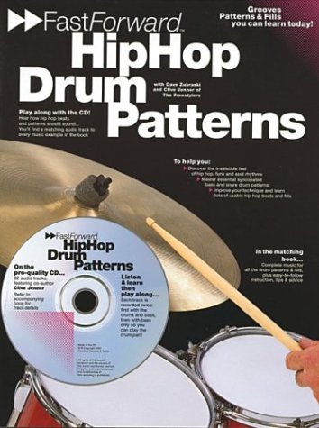 Fast Forward - Hip Hop Drum Patterns: Groove Patterns and Fills You Can Learn Today! (Paperback)