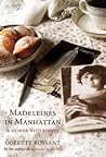 Madeleines in Manhattan  by Colette Rossant