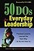 50 DOs for Everyday Leadership: Practical Lessons Learned the Hard Way (So You Don't Have To)