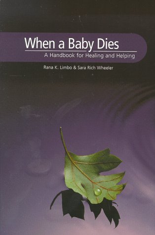 When a Baby Dies: A Handbook for Healing and Helping (Paperback)