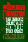 The Dividend Connection: How Dividends Create Value in the Stock Market (Hardcover)