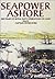 Seapower Ashore by Peter Hore