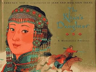 The Khan's Daughter: A Mongolian Folktale