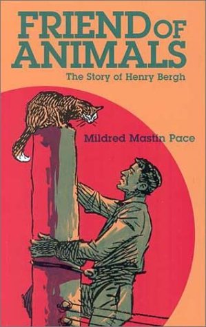 Friend of Animals: The Story of Henry Bergh (Hardcover)