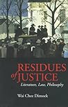 Residues of Justice: Literature, Law, Philosophy