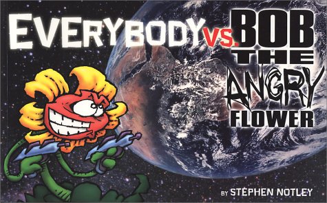 Everybody vs. Bob the Angry Flower (Paperback)