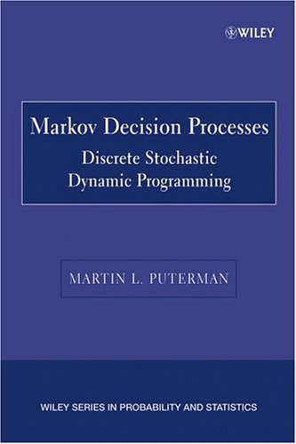 Markov Decision Processes: Discrete Stochastic Dynamic Programming