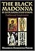 The Black Madonna in Latin America and Europe by Malgorzata Oleszkiewicz-Per...