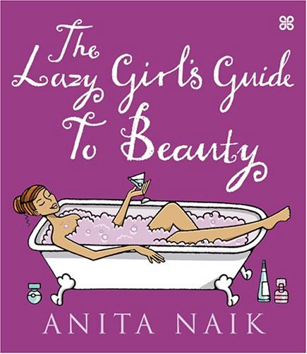 The Lazy Girl's Guide To Beauty (Paperback)
