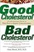 Good Cholesterol, Bad Cholesterol by Anita Hirsch RD