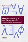 Compositionality in Formal Semantics: Selected Papers of Barbara Partee (Explorations in Semantics) Compositionality in Formal Semantics: Selected Papers of Barbara Partee (Explorations in Semantics)