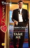 Tame Me (Men of Steele #3)