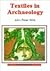 Textiles in Archaeology (Shire Archaeology)