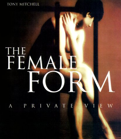 The Female Form: A Private View (Hardcover)