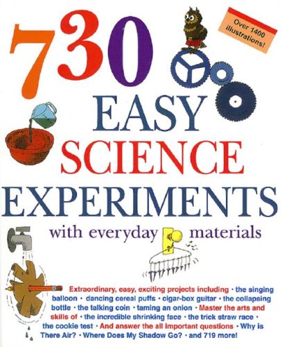 730 Easy Science Experiments: With Everyday Materials (Hardcover)