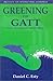 Greening the GATT by Daniel C. Esty