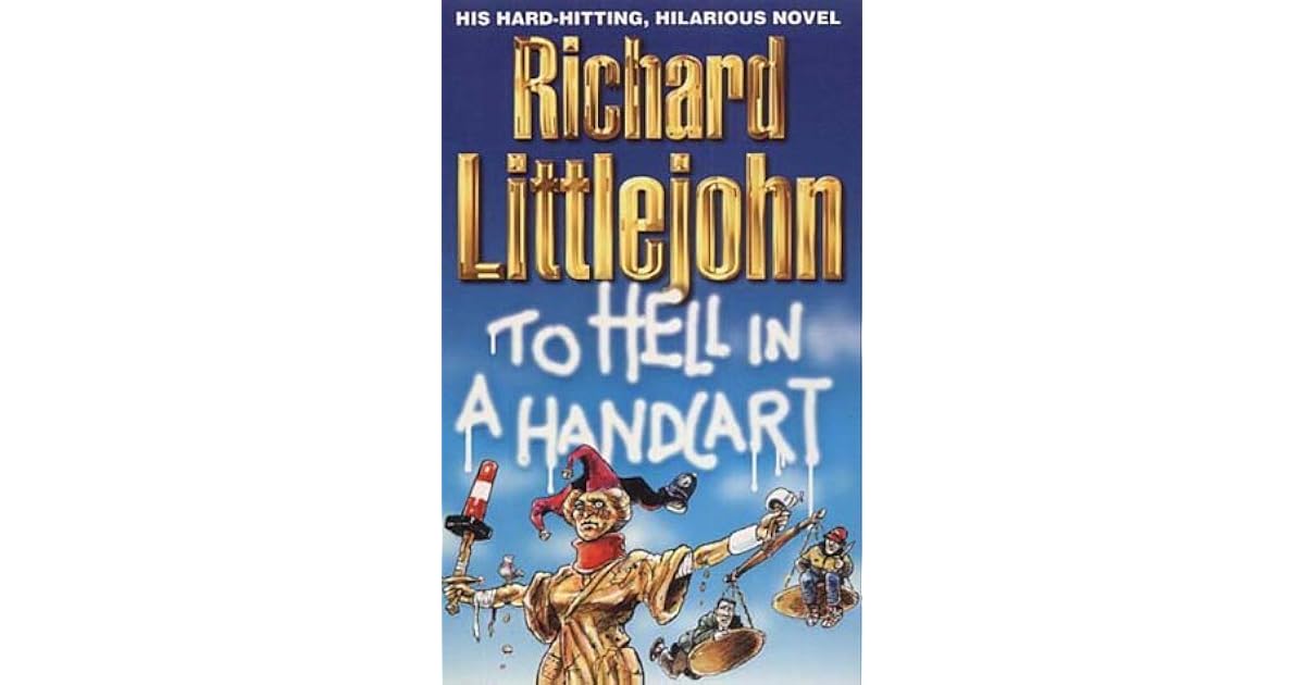 To Hell In A Handcart by Richard Littlejohn