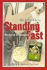 Standing Fast, Battles of a Champion by Eva Ferara