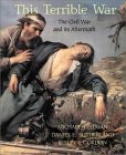 This Terrible War: The Civil War and its Aftermath (Paperback)