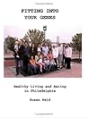 Fitting into Your Genes: Healthy Living And Eating in Philadelphia Fitting into Your Genes: Healthy Living And Eating in Philadelphia