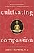 Cultivating Compassion by Jeffrey Hopkins