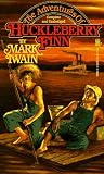 The Adventures of Huckleberry Finn by Mark Twain The Adventures of Huckleberry Finn by Mark Twain