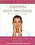 The Art of Indian Face Massage by Narendra Kundan The Art of Indian Face Massage by Narendra Kundan