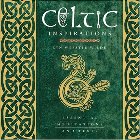Celtic Inspirations: Essential Meditations and Texts (Hardcover)