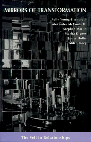 Mirrors of Transformation: The Self in Relationships : Essays (The Paja Papers)