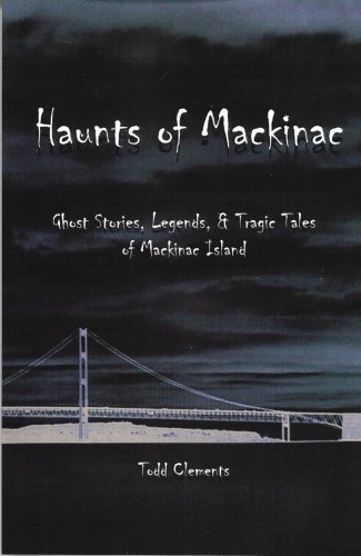 Haunts of Mackinac (Perfect Paperback)