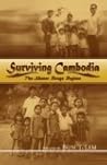 Surviving Cambodia, The Khmer Rouge Regime
