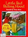 Little Red Riding Hood by Tony Ross Little Red Riding Hood by Tony Ross